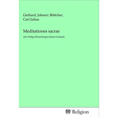 Meditationes sacrae, Taschenbuch von , MV-Religion, 978-3-96881-065-2