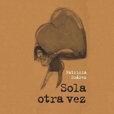Sola otra vez - Patricia Suárez, Audio, 9789178650545