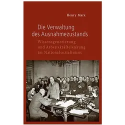 Die Verwaltung des Ausnahmezustands, Fachbücher von Henry Marx