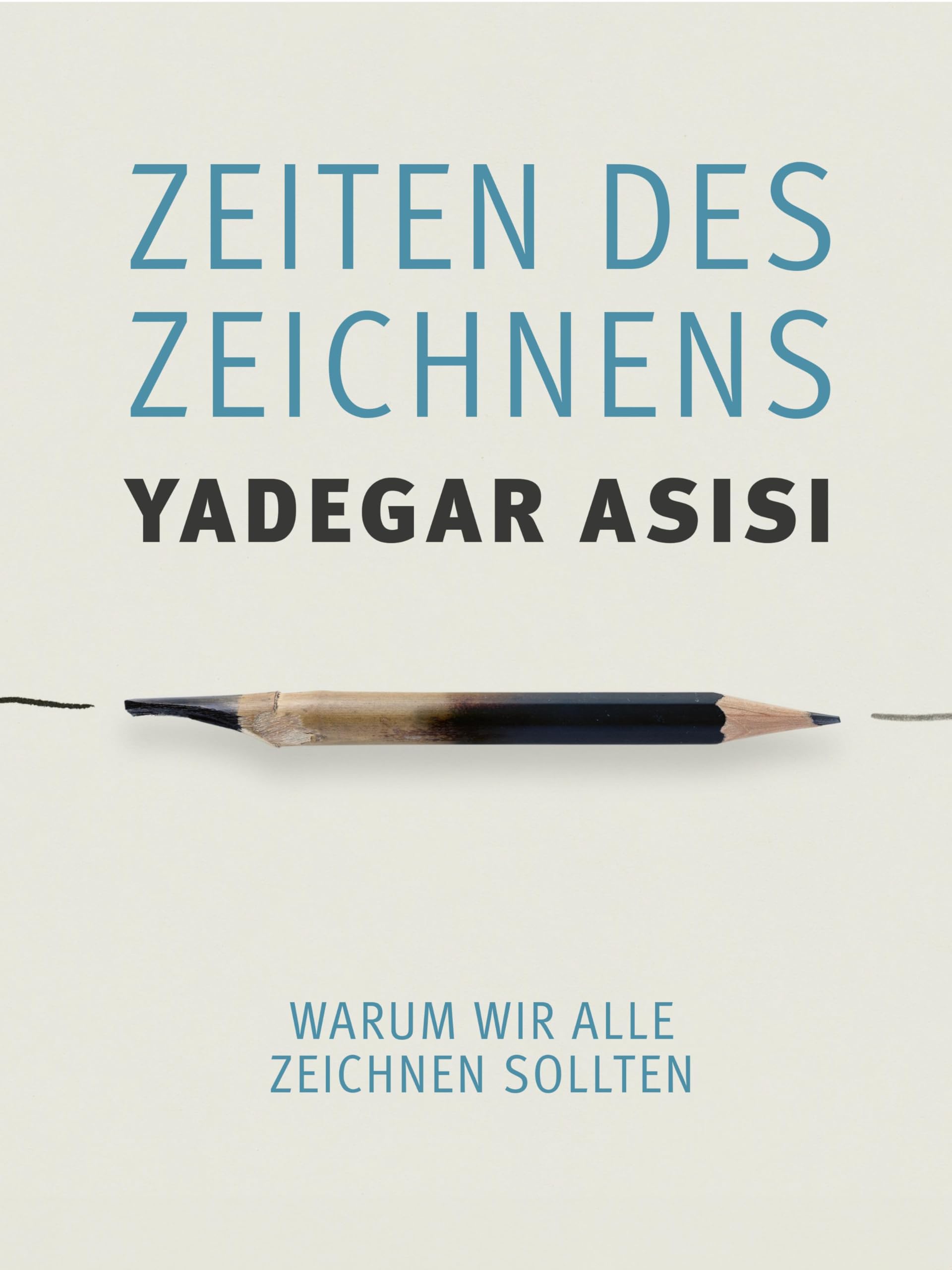 Zeiten des Zeichnens: Warum wir alle zeichnen sollten - Preis vom 09.10.2026 07:28:09 h
