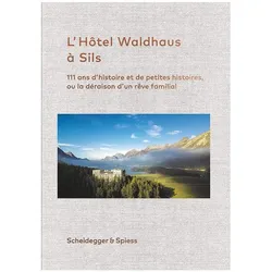 111 ans du Waldhaus Sils, Reisebücher von Urs Kienberger, Rolf Kienberger