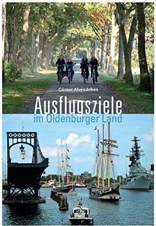 Günter Alvensleben - Ausflugsziele im Oldenburger Land - Preis vom 11.10.2026 03:10:56 h