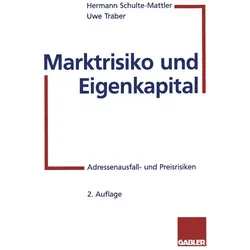 Marktrisiko und Eigenkapital, Fachbücher von Hermann Schulte-Mattler, Uwe Traber