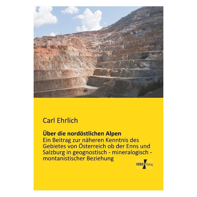 Vero Über die nordöstlichen Alpen (Deutsch, Softcover, Carl Ehrlich) (55549493)