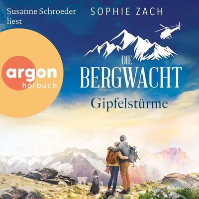 Die Bergwacht: Gipfelstürme - Sophie Zach, Audio, 9783732407378