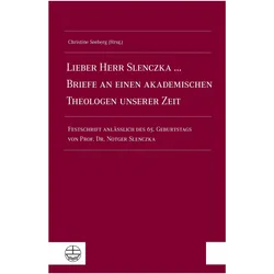 Lieber Herr Slenczka... Briefe an einen akademischen Theologen unserer Zeit, Fachbücher von Christine Seeberg
