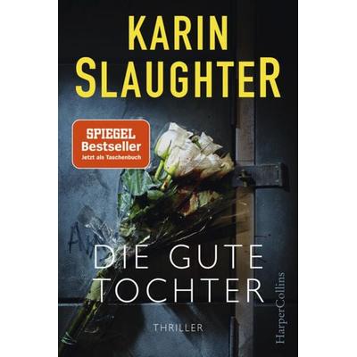 Die gute Tochter, Taschenbuch von Karin Slaughter, HarperCollins, 978-3-95967-189-7