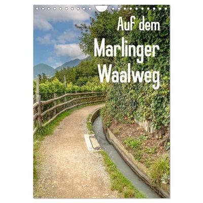 Auf dem Marlinger Waalweg (Wandkalender 2026 DIN A4 hoch), CALVENDO Monatskalender