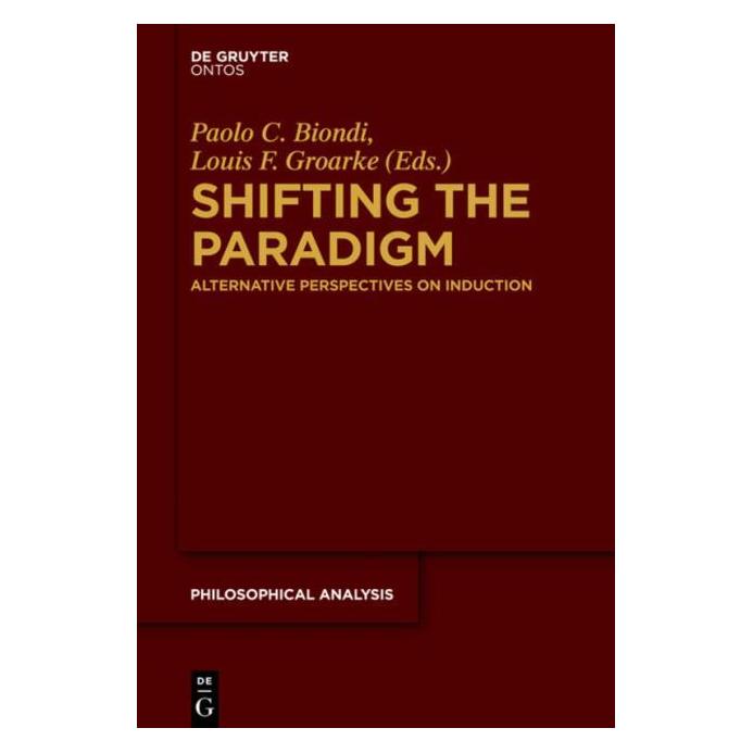 De Gruyter Shifting the Paradigm (Englisch, Hardcover, Louis F. Groarke, Paolo C. Biondi) (67767706)