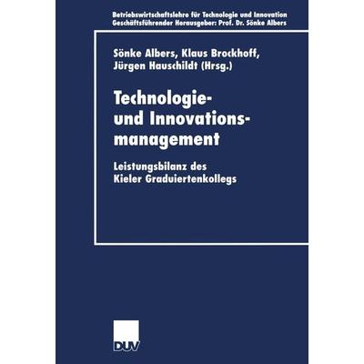 Technologie- und Innovationsmanagement, Taschenbuch von Sönke Albers,Klaus Brockhoff,Jürgen Hauschildt, Deutscher Universitätsverlag,