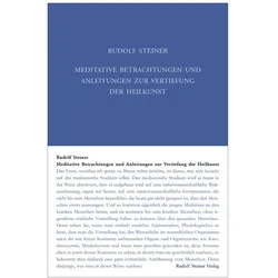 Meditative Betrachtungen und Anleitungen zur Vertiefung der Heilkunst, Sachbücher von Rudolf Steiner