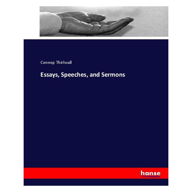 Hansebooks Essays, Speeches, and Sermons (Englisch, Softcover, Connop Thirlwall) (55908607)