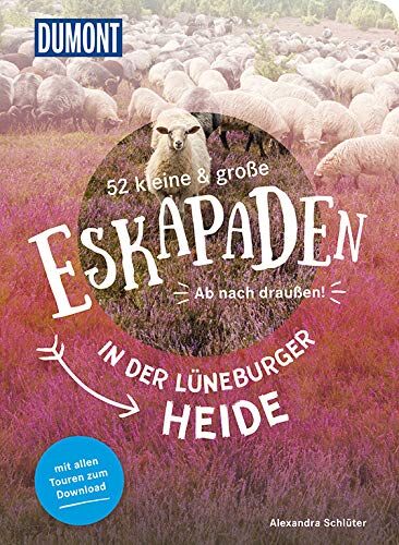 Alexandra Schlüter - 52 kleine und große Eskapaden in der Lüneburger Heide: Ab nach draußen! (DuMont Eskapaden) - Preis vom 19.10.2026 19:33:35 h