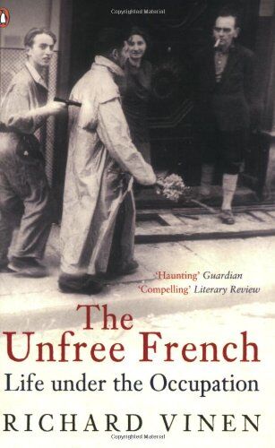 Richard Vinen - The Unfree French: Life Under the Occupation - Preis vom 30.09.2026 09:01:18 h