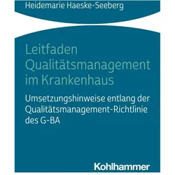 Leitfaden Qualitätsmanagement im Krankenhaus, Fachbücher von Heidemarie Haeske-Seeberg