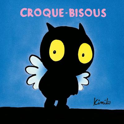 Croque-Bisous - Kimiko,Laura Fedduci, Audio, 3760250952913