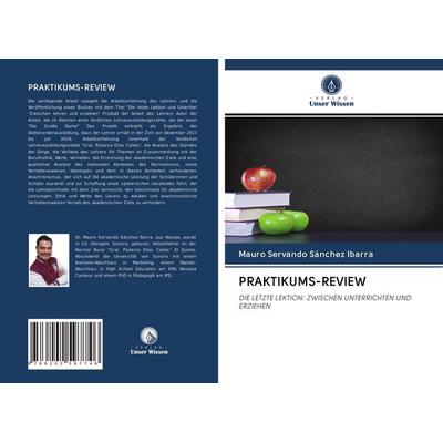 Praktikums-Review, Taschenbuch von Mauro Servando Sánchez Ibarra, Verlag Unser Wissen, 978-620-2-59774-6