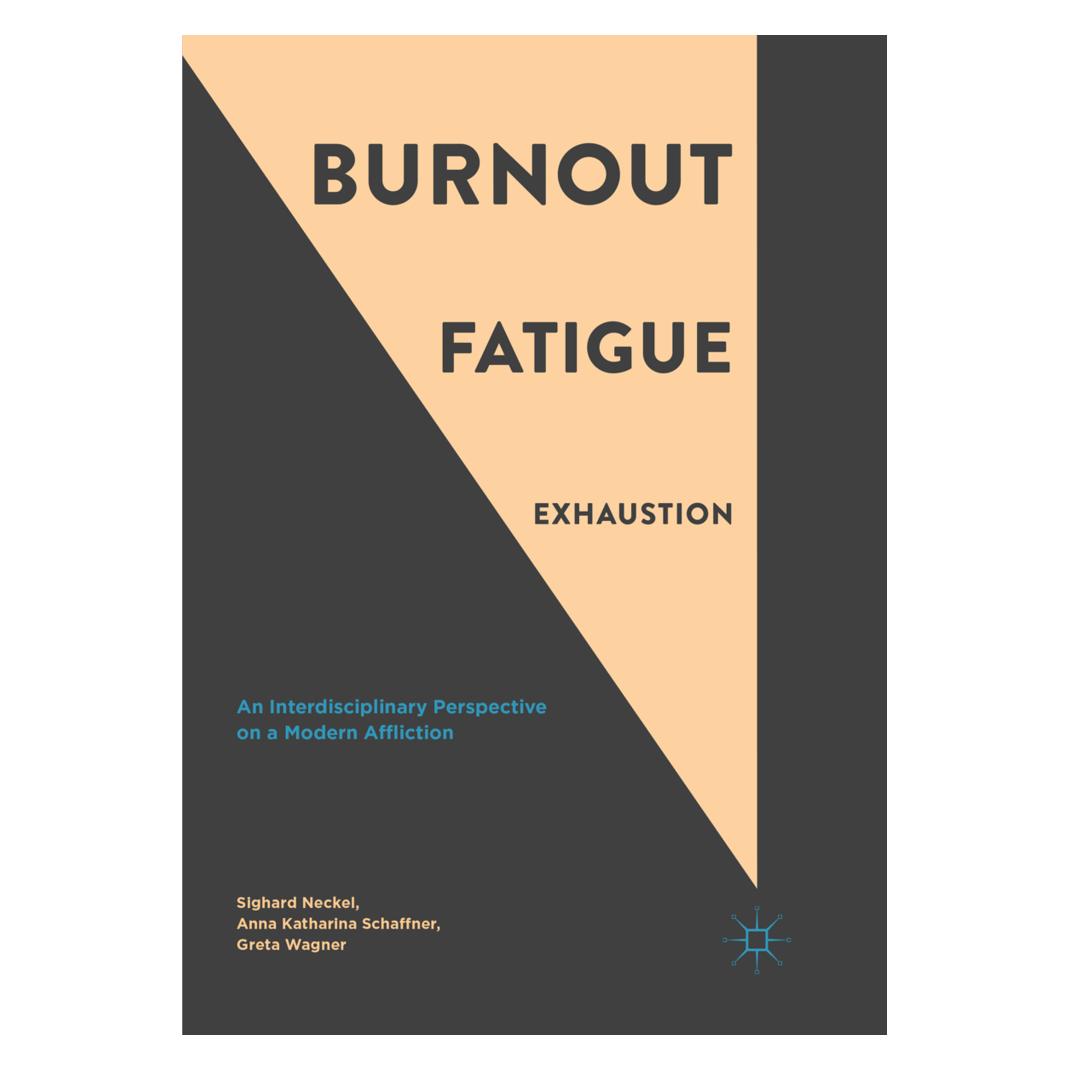 Springer Burnout, Fatigue, Exhaustion (Englisch, Softcover, Anna Katharina Schaffner, Greta Wagner, Sighard Neckel) (56006124)