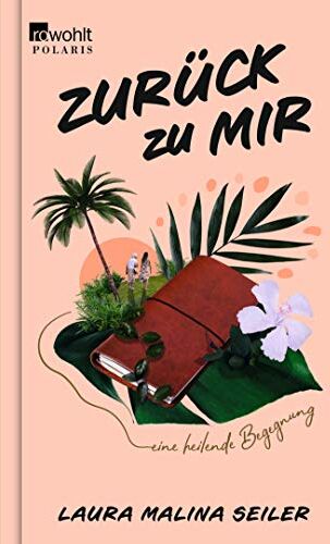 Seiler, Laura Malina - Zurück zu mir: Eine heilende Begegnung - Preis vom 13.10.2026 19:28:25 h
