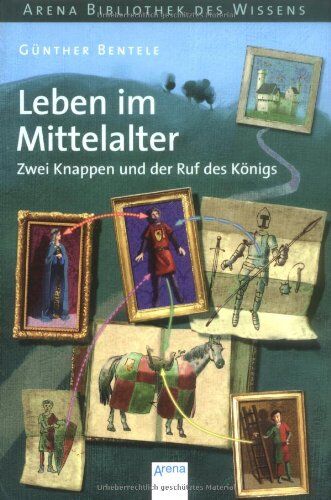 Günther Bentele - Leben im Mittelalter - Zwei Knappen und der Ruf des Königs: Lebendige Geschichte - Preis vom 30.09.2026 22:30:23 h