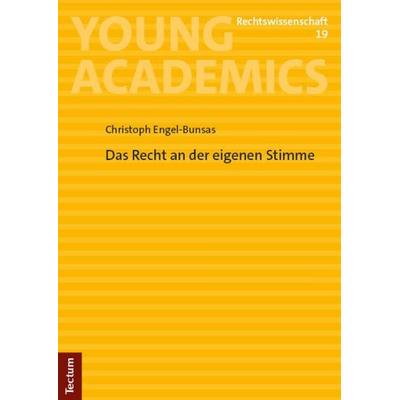 Das Recht an der eigenen Stimme, Taschenbuch von Christoph Engel-Bunsas, Tectum Wissenschaftsverlag, 978-3-689-00172-8