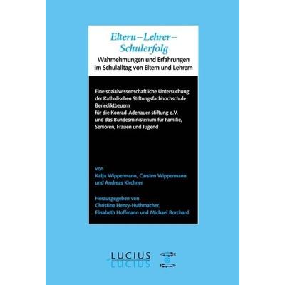 Eltern - Lehrer - Schulerfolg, Gebundene Ausgabe von Katja Wippermann,Carsten Wippermann, De Gruyter Oldenbourg, 978-3-8282-0577-2