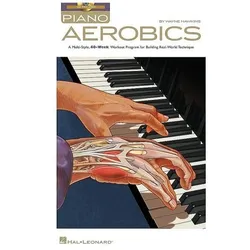 Piano Aerobics: A Multi-Style, 40-Week Workout Program for Building Real-World Technique (With CD (A, Sachbücher von Wayne Hawkins