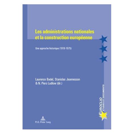Peter Lang Les administrations nationales et la construction européenne (Softcover, Laurence Badel, N. Piers Ludlow, Stanislas Jeannesson) (56021887)