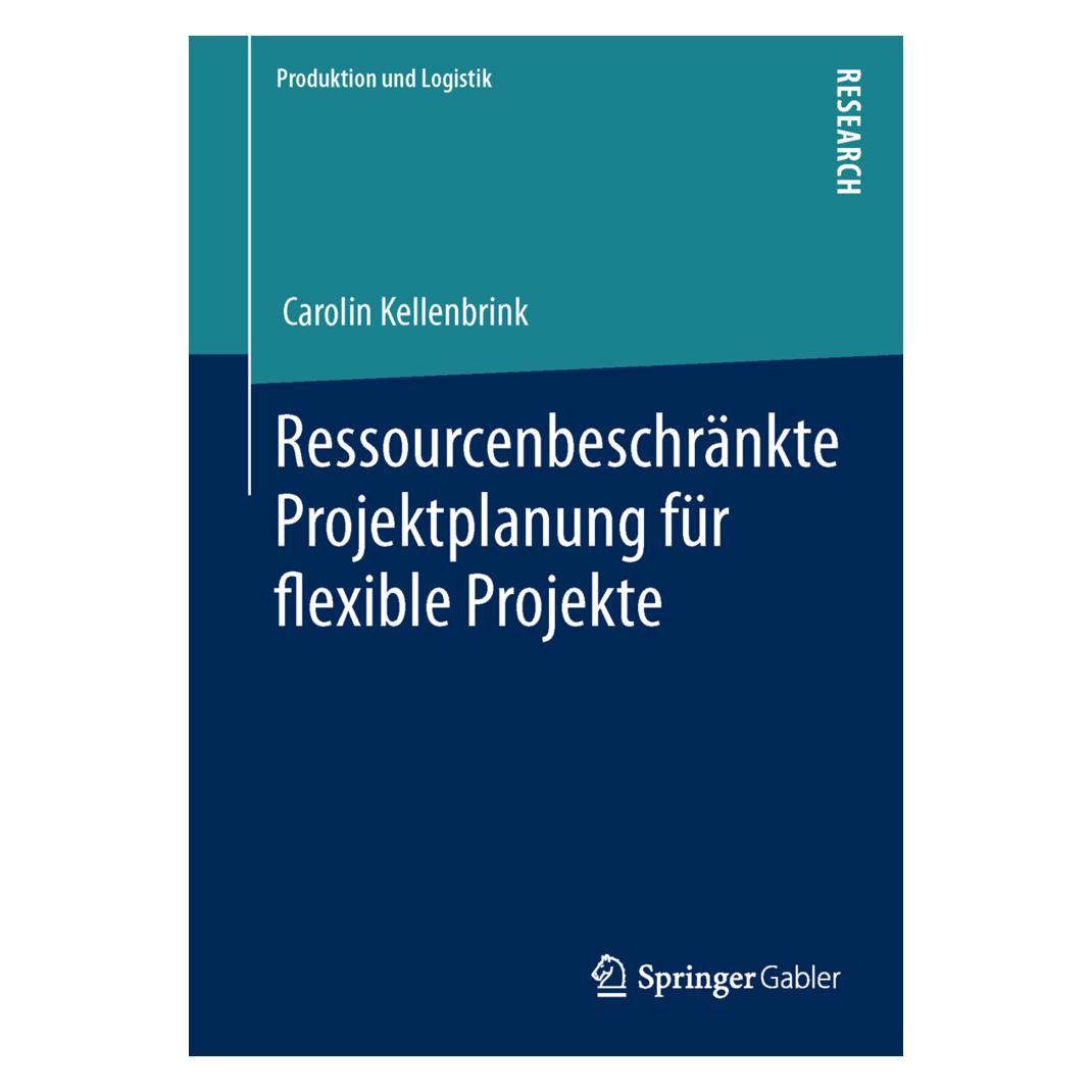 Springer Ressourcenbeschränkte Projektplanung für flexible Projekte (Deutsch, Softcover, Carolin Kellenbrink) (55532997)