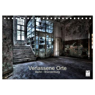 Verlassene Orte - Berlin - Brandenburg (Tischkalender 2027 DIN A5 quer), CALVENDO Monatskalender
