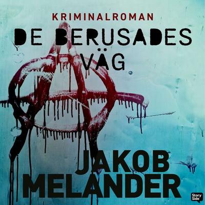 De berusades väg - Jakob Melander, Audio, 9789180558044