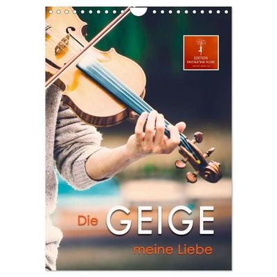 Die Geige meine Liebe (Wandkalender 2027 DIN A4 hoch), CALVENDO Monatskalender