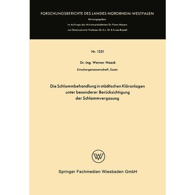 Die Schlammbehandlung in städtischen Kläranlagen unter besonderer Berücksichtigung der Schlammvergasung, Taschenbuch von Werner Noack, VS Verlag für