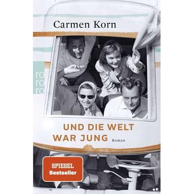 Und die Welt war jung, Taschenbuch von Carmen Korn, Rowohlt Taschenbuch