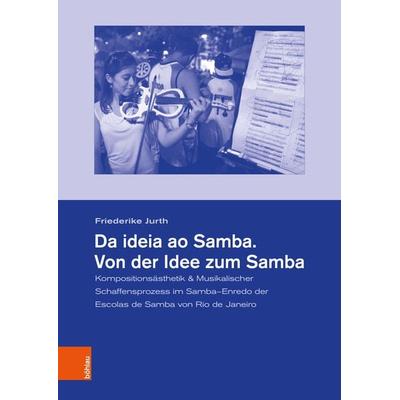 Da ideia ao Samba. Von der Idee zum Samba -