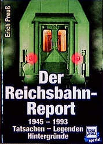 Erich Preuß - Der Reichsbahn-Report 1945-1993: Tatsachen, Legenden, Hintergründe - Preis vom 17.10.2026 19:25:27 h