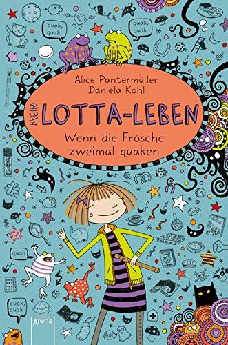 Alice Pantermüller - Mein Lotta-Leben (13). Wenn die Frösche zweimal quaken - Preis vom 09.10.2026 07:28:09 h