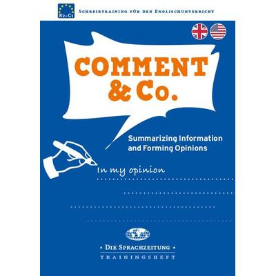 Comment & Co. - Summarizing Information and Forming Opinions, Taschenbuch von Dirk Beyer, Carl Ed. Schünemann