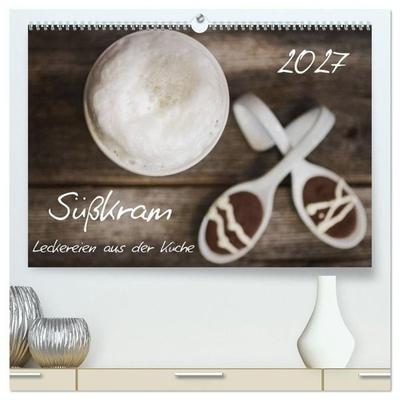 Süßkram - Leckereien aus der Küche (hochwertiger Premium Wandkalender 2027 DIN A2 quer), Kunstdruck in Hochglanz