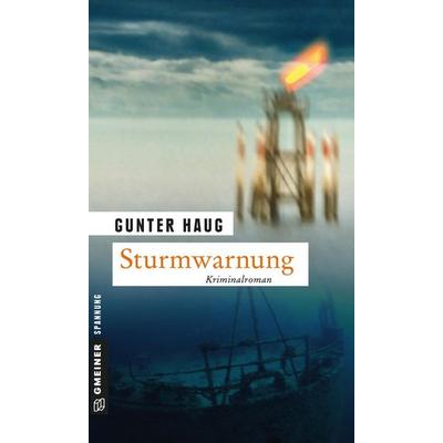 Sturmwarnung, Taschenbuch von Gunter Haug, Gmeiner-Verlag