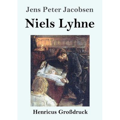 Niels Lyhne (Großdruck), Taschenbuch von Jens Peter Jacobsen, Henricus - Edition Deutsche Klassik GmbH, Berlin, 978-3-8478-3759-6