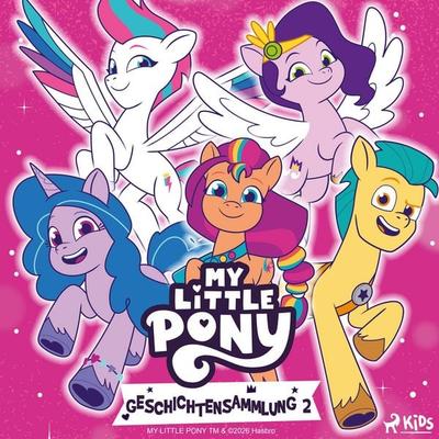 My Little Pony - Geschichtensammlung 2 - My Little Pony, Audio, 9788727167732