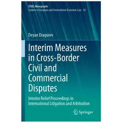 Interim Measures in Cross-Border Civil and Commercial Disputes, Fachbücher von Deyan Draguiev
