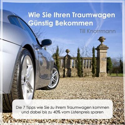 Wie Sie Ihren Traumwagen günstig bekommen, Vol. 1 - , Audio, 4250618868301