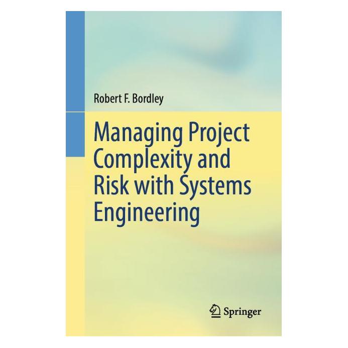 Springer Managing Project Complexity and Risk with Systems Engineering (Englisch, Hardcover, Robert F. Bordley) (65427507)