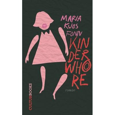 Kinderwhore, Gebundene Ausgabe von Maria Kjos Fonn, CulturBooks Verlag