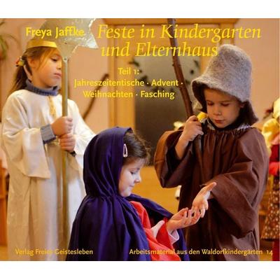 Feste in Kindergarten und Elternhaus, Taschenbuch von Freya Jaffke, Freies Geistesleben, 978-3-7725-2314-4