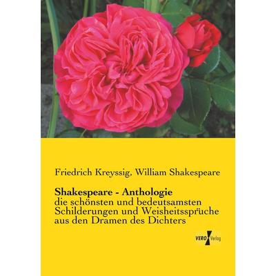 Shakespeare - Anthologie, Taschenbuch von Friedrich Kreyssig,William Shakespeare, BoD - Books on Demand, 978-3-95738-308-2