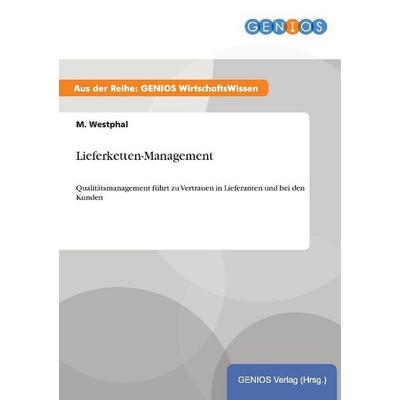 Lieferketten-Management, Taschenbuch von M. Westphal, GRIN, 978-3-7379-3233-2