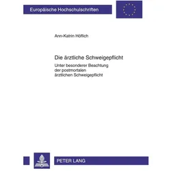 Die ärztliche Schweigepflicht, Fachbücher von Ann-Katrin Höflich